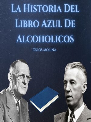 cover image of La Historia Del Libro Azul De Alcoholicos Anonimos